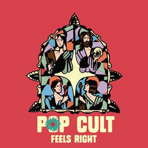 Listen to Feels Right song with lyrics from POP CULT