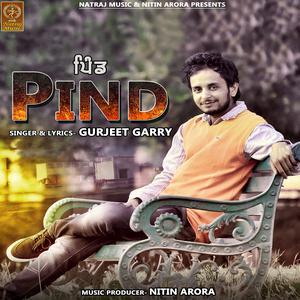 Dengarkan Pind lagu dari Gurjeet Garry dengan lirik