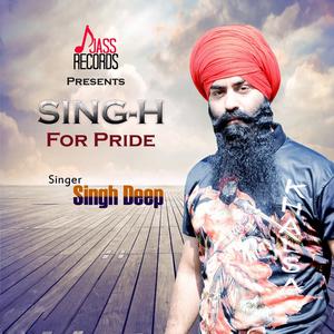Dengarkan Sing-H for Pride lagu dari Singh Deep dengan lirik