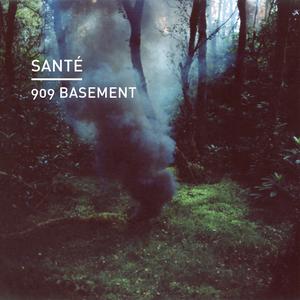 Listen to 909 Basement song with lyrics from Santé