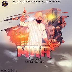 Dengarkan Maa lagu dari Gurjeet Sandhu dengan lirik