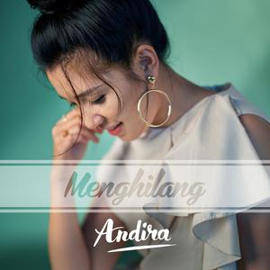 收聽Andira的Menghilang歌詞歌曲