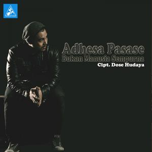 Album Bukan Manusia Sempurna oleh Adhesa Pasase