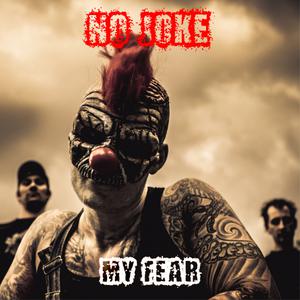 收聽No Joke的My Fear歌詞歌曲
