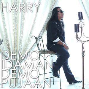 收听Harry的Demo Idaman Demo Pujaan歌词歌曲