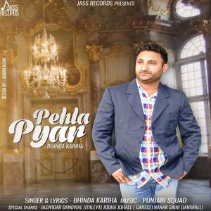 收聽Bhinda Kariha的Pehla Pyar歌詞歌曲