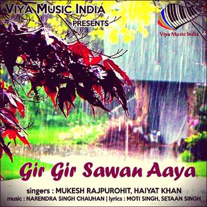 收聽Mukesh Rajpurohit的Gir Gir Sawan Aaya歌詞歌曲