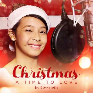 收聽Gwyneth的Christmas (A Time to Love)歌詞歌曲