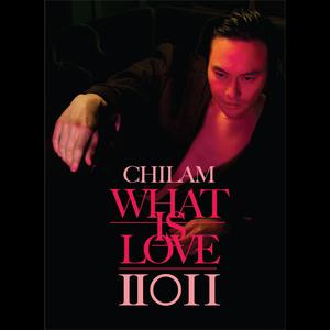 ChiLam What is Love 2011 dari Julian Cheung