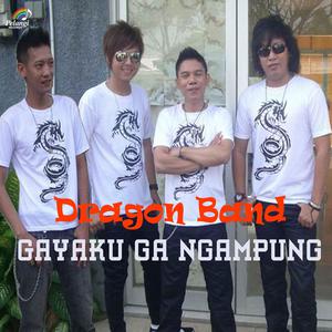 Listen to Gayaku Ga Ngampung song with lyrics from Dragon Band