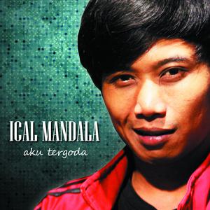 Dengarkan Aku Tergoda lagu dari Ical Mandala dengan lirik