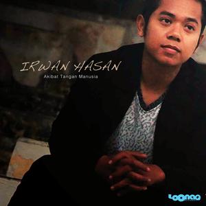 收聽Irwan Hasan的Ampunilah Aku歌詞歌曲