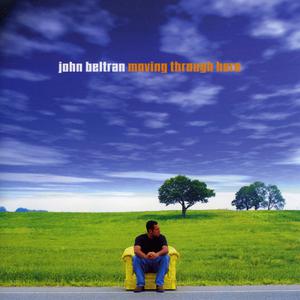 Album Moving Through Here from John Beltran