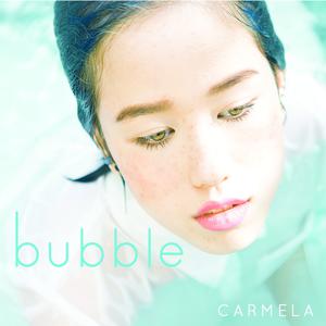 收聽Carmela Gonzalez的Bubble歌詞歌曲