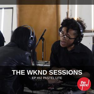 Pastel Lite的專輯The Wknd Sessions Ep. 82: Pastel Lite