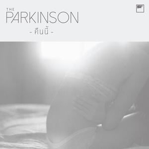Listen to คืนนี้ song with lyrics from The Parkinson