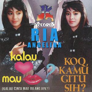 อัลบัม Kalau Cinta Mau Bilang Apa ศิลปิน Ria Angelina