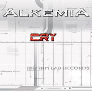 收聽Alkemia的Cry (Alkemia 90's Radio Mix Instrumental)歌詞歌曲
