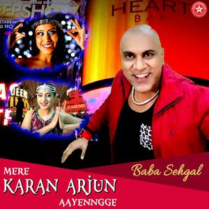 Dengarkan Mere Karan Arjun Aayenngge lagu dari Baba Sehgal dengan lirik