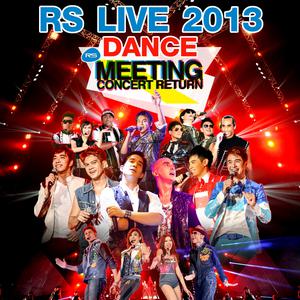 RS Live 2013 Dance (RS Meeting Concert Return)