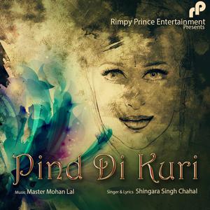 Listen to Pind Di Kuri song with lyrics from Shingara Singh Chahal