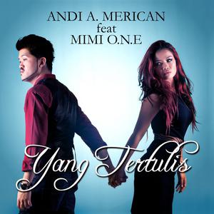Listen to Yang Tertulis song with lyrics from Andi A. Merican
