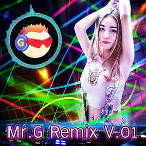 ดาวน์โหลดและฟังเพลง Remix, Vol. 1 พร้อมเนื้อเพลงจาก Mr. G