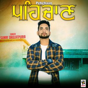 ดาวน์โหลดและฟังเพลง Pehchaan พร้อมเนื้อเพลงจาก Sunny Daulatpuria