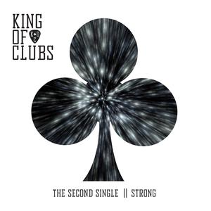 ดาวน์โหลดและฟังเพลง Strong พร้อมเนื้อเพลงจาก King of Clubs