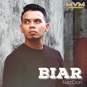 Listen to Biar song with lyrics from Naz Don