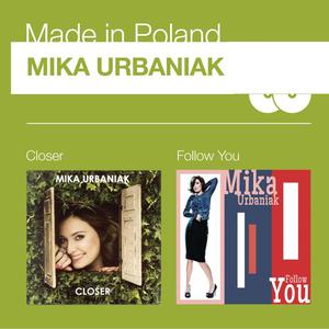 อัลบัม Closer / Follow You ศิลปิน Mika Urbaniak
