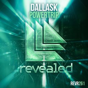 ดาวน์โหลดและฟังเพลง Powertrip (Revealed) พร้อมเนื้อเพลงจาก Dallask