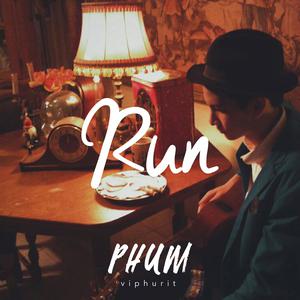 Dengarkan Run lagu dari Phum Viphurit dengan lirik