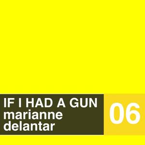 Dengarkan If I Had a Gun lagu dari Marianne Delantar dengan lirik