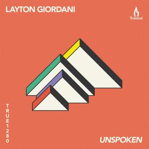 收听Layton Giordani的Unspoken歌词歌曲
