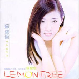 Dengarkan lagu Lemon Tree nyanyian 苏慧伦 dengan lirik