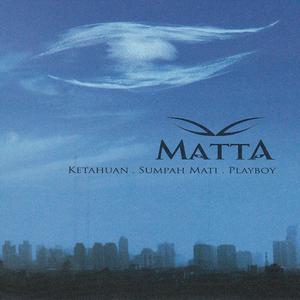 Listen to Sumpah Mati song with lyrics from Matta