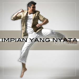 Album Impian Yang Nyata oleh Dato' Fazley Yaakob