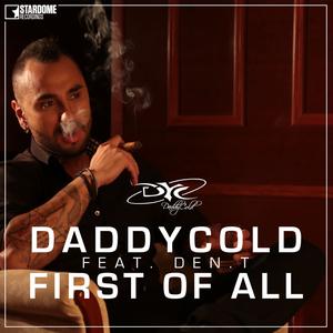 Listen to First Of All song with lyrics from DaddyCold