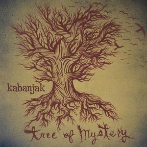 Kabanjak的專輯Tree of Mystery