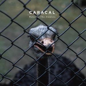 Caracal的專輯Welcome the Ironists