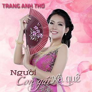 Listen to Dung Nhac Chuyen Long song with lyrics from Trang Anh Thơ