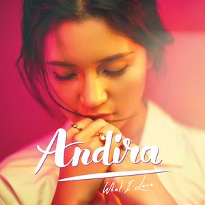 Album What I Love from Andira