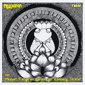 Listen to Hikayat Pangeran Katak Dan Kembang Teratai song with lyrics from Musikanan