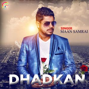 Dengarkan Dhadkan lagu dari Maan Samrai dengan lirik