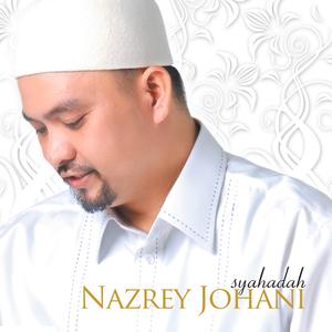 Album Syahadah oleh Nazrey Johani