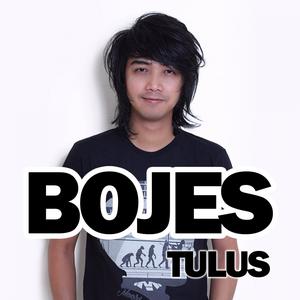 Dengarkan Tulus lagu dari Bojes dengan lirik