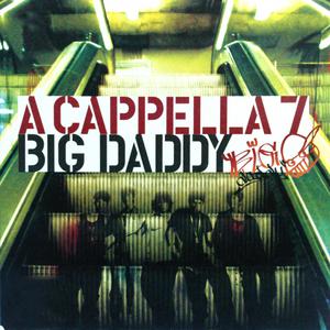 อัลบัม A CAPPELLA 7 - BIG DADDY ศิลปิน Acappella7
