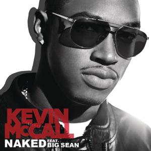 收聽Kevin Mccall的Naked (Clean Version)歌詞歌曲