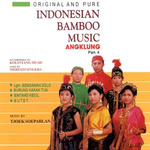 Instrumentalia Indonesian Bamboo Music: Angklung, Pt. 4 dari Tjoek Soeparlan
